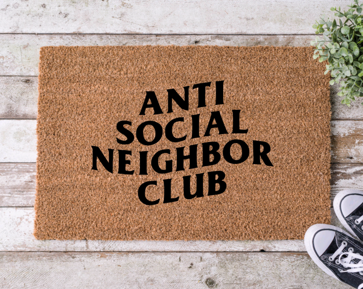 Anti social neighbor club